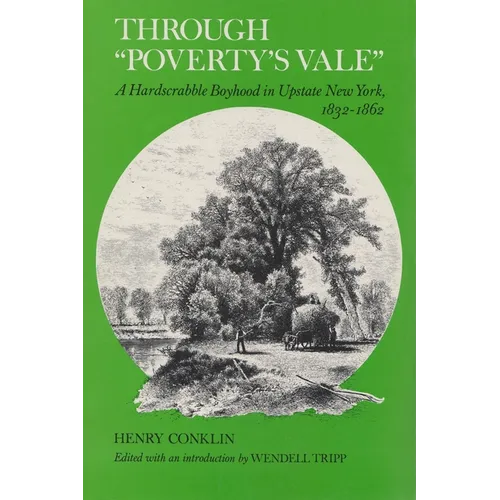 Through Poverty's Vale: A Hardscrabble Boyhood in Upstate New York, 1832-1862
