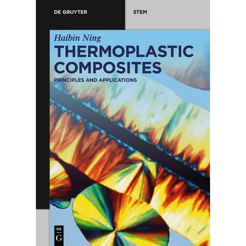 Thermoplastic Composites: Principles and Applications
