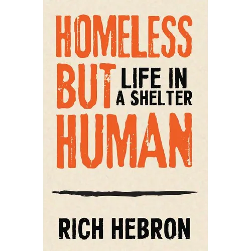 Homeless but Human: Life in a Shelter