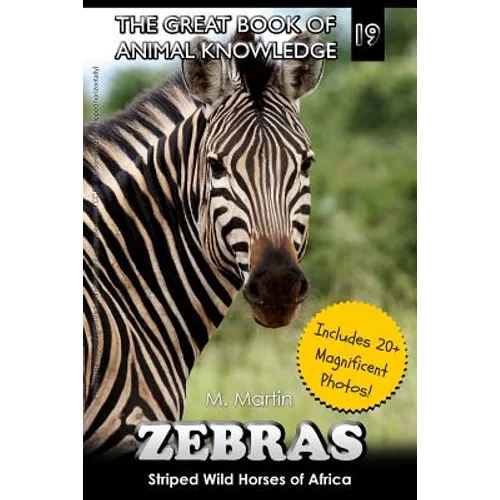 Zebras: Striped Wild Horses of Africa