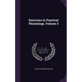 Exercises in Practical Physiology, Volume 3
