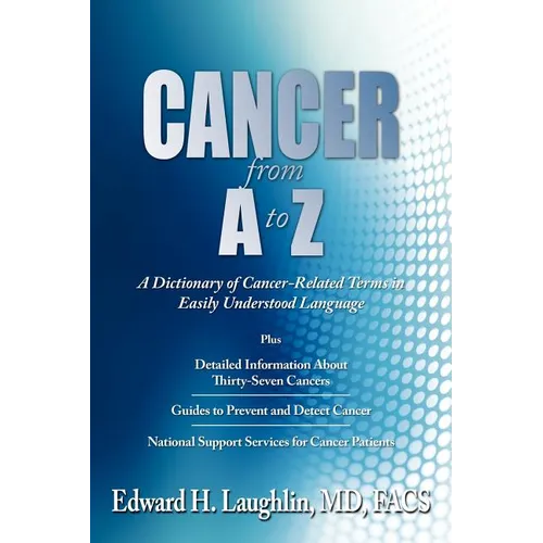 CANCER from A to Z: A Dictionary of Cancer-Related Terms - Paperback