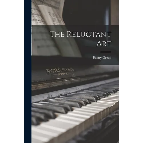 The Reluctant Art