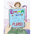 Emma Louise, Don't Do as You Please!