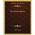 The Gospel Forgeries