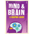 Introducing Mind and Brain: A Graphic Guide