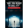 Are You Ready to Call It?
