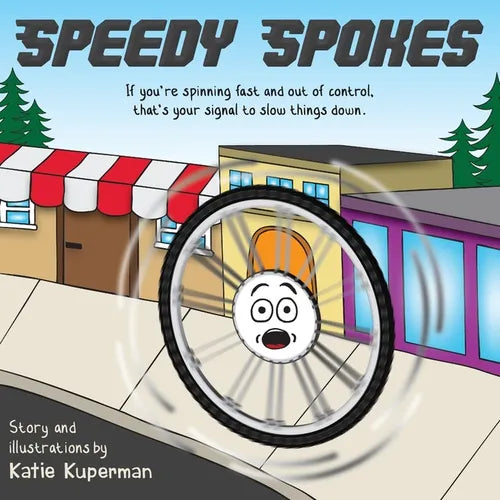 Speedy Spokes: Children's Book About How to Calm A Racing Mind