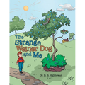 The Strange Weiner Dog and Me