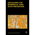 Socialising the Biomedical Turn in HIV Prevention