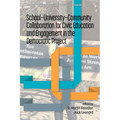 School-University-Community Collaboration for Civic Education and Engagement in the Democratic Project