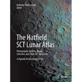 The Hatfield Sct Lunar Atlas: Photographic Atlas for Meade, Celestron, and Other Sct Telescopes: A Digitally Re-Mastered Edition