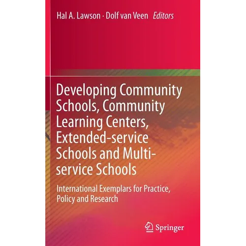 Developing Community Schools, Community Learning Centers, Extended-Service Schools and Multi-Service Schools: International Exemplars for Practice, Po