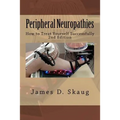 Peripheral Neuropathies: How to Treat Yourself Successfully