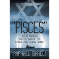 "Pisces" Out of Morocco and the Saga of the Clandestine Jewish Exodus