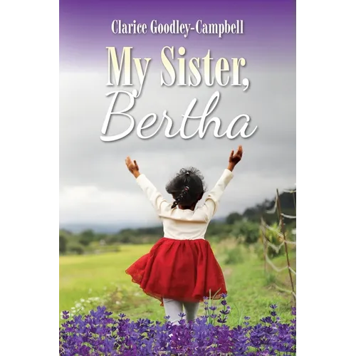 My Sister, Bertha