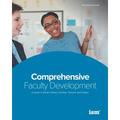 Comprehensive Faculty Development: A Guide to Attract, Retain, Develop, Reward, and Inspire
