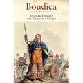 Boudica: Iron Age Warrior Queen