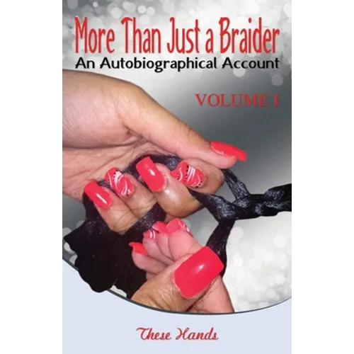 More Than Just a Braider: An Autobiographical Account