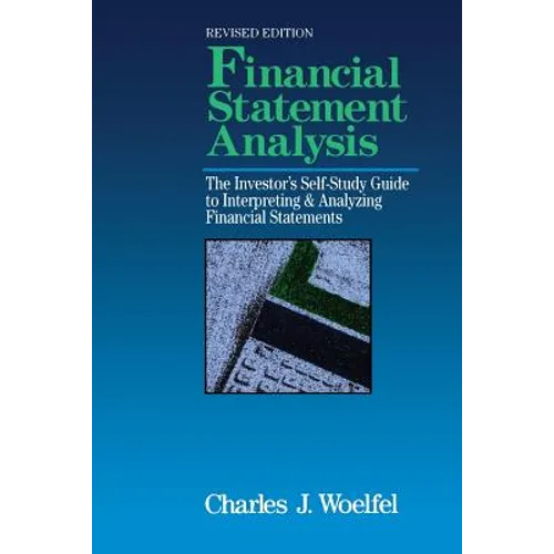 Financial Statement Analysis: The Investor's Self-Study to Interpreting & Analyzing Financial Statements, Revised Edition