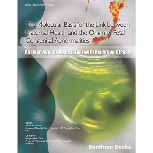 The Molecular Basis for the Link Between Maternal Health and the Origin of Fetal Congenital Abnormalities: An overview of Association with Oxidative S