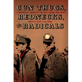 Gun Thugs, Rednecks, and Radicals: A Documentary History of the West Virginia Mine Wars
