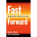 Fast Forward: Organizational Change in 100 Days