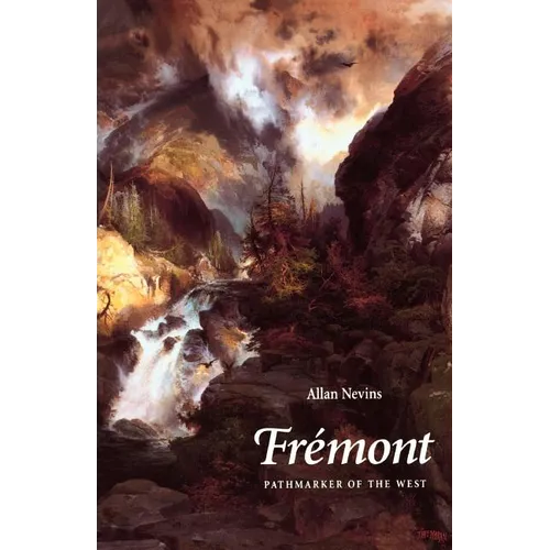 Fremont: Pathmarker of the West