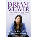 Dream Weaver: Finding Strength and Purpose in Life's Twists and Turns
