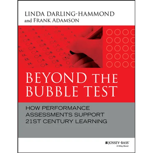 Beyond the Bubble Test: How Performance Assessments Support 21st Century Learning
