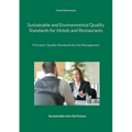 Sustainable and Environmental Quality Standards for Hotels and Restaurants: First part: Quality Management for the Management
