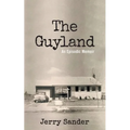 The Guyland: An Episodic Memoir