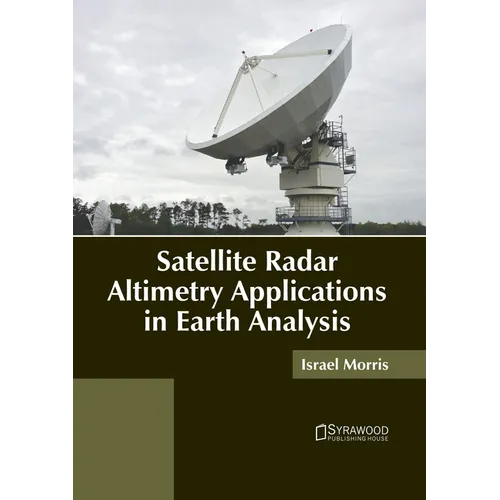 Satellite Radar Altimetry Applications in Earth Analysis