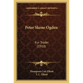 Peter Skene Ogden: Fur Trader (1910)