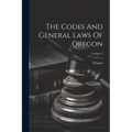 The Codes And General Laws Of Oregon; Volume 2
