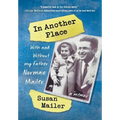 In Another Place: With and Without My Father, Norman Mailer