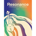 Resonance: A Multicultural Cello Method (Cello - Book 1)