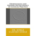 Urodynamics and Urinary Incontinence in Clinical Practice