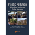 Plastic Pollution: Nature Based Solutions and Effective Governance