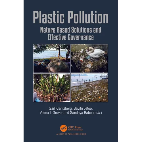 Plastic Pollution: Nature Based Solutions and Effective Governance