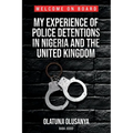 My Experience of Police Detentions in Nigeria and the United Kingdom