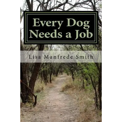 Every Dog Needs a Job: The Adventures of Leroy Brown Continue Through Chloe Brown's Perpective