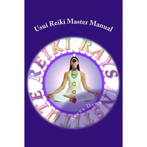 Usui Reiki Master Manual: The Official Course of Reiki Rays Institute
