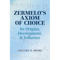 Zermelo's Axiom of Choice: Its Origins, Development, and Influence
