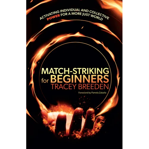 Match-Striking for Beginners: Activating Individual and Collective Power for a More Just World