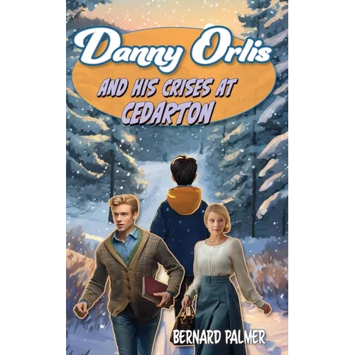 Danny Orlis and His Crises at Cedarton