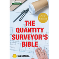 The Quantity Surveyor's Bible