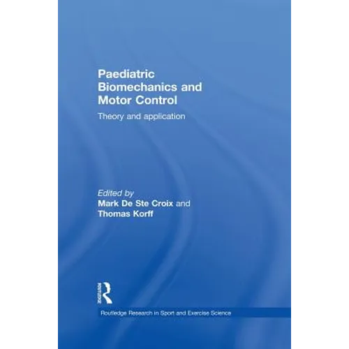Paediatric Biomechanics and Motor Control: Theory and Application