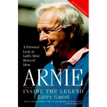 Arnie: Inside the Legend