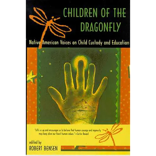 Children of the Dragonfly: Native American Voices on Child Custody and Education